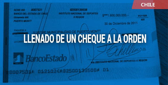 Pasos para llenar y cobrar un cheque a la orden en Chile.