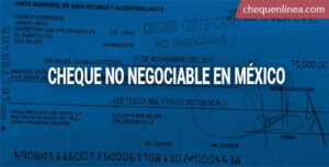 Sobre los cheques no negociables en México.
